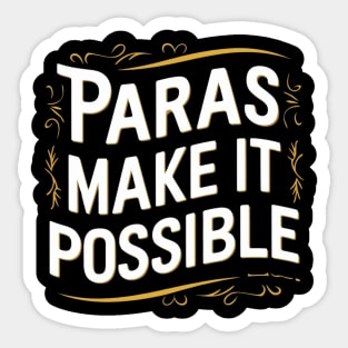 "Paras Make It Possible" Gratitude Educator Tee Sticker